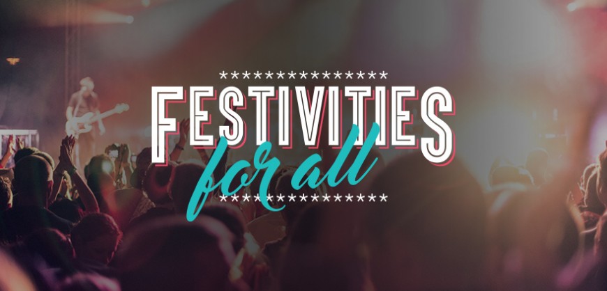 Festivities for all